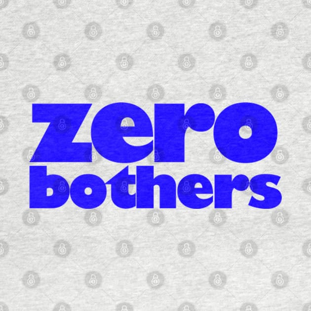 zero bothers by tsterling